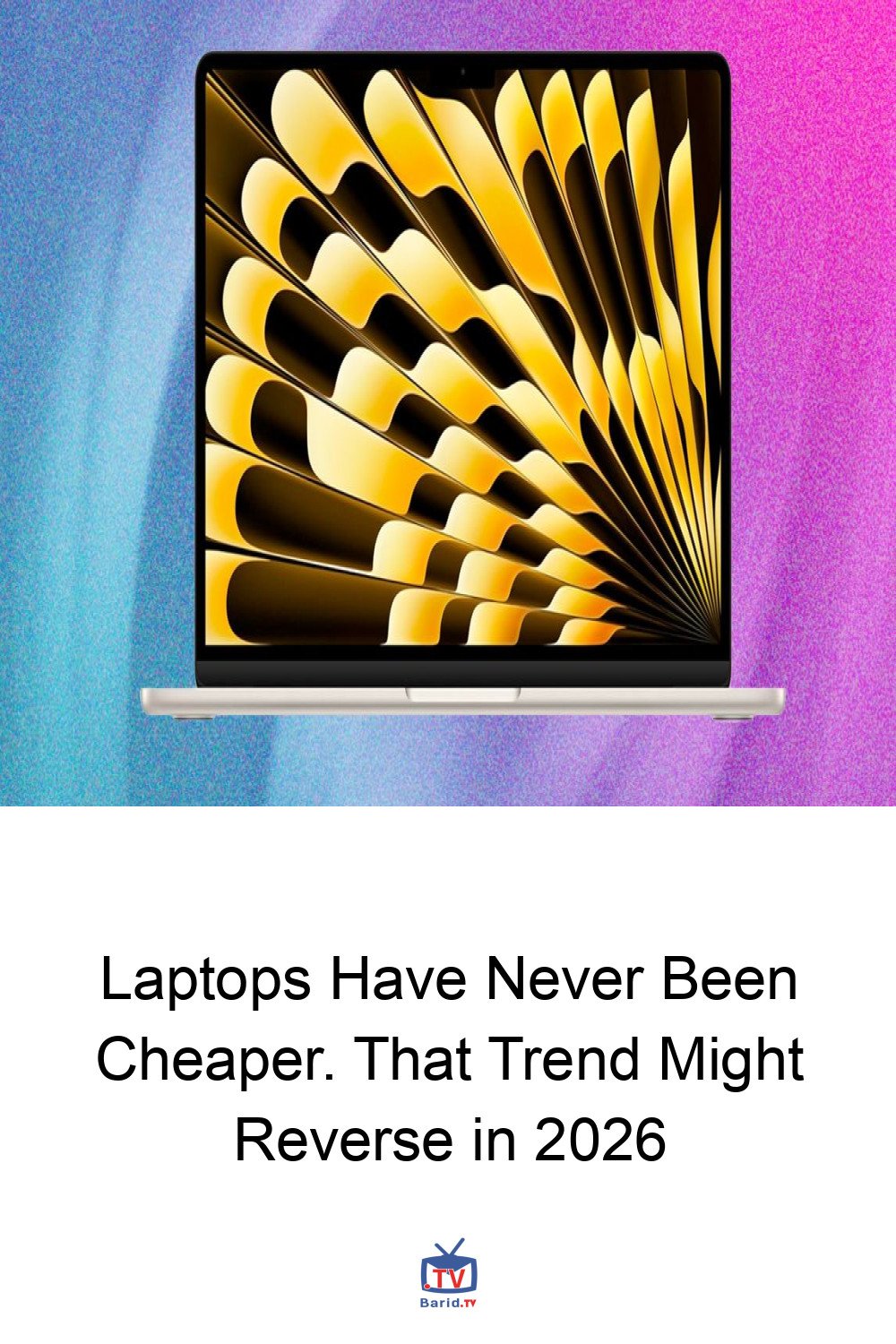 Laptops Have Never Been Cheaper. That Trend Might Reverse in 2026 4 Pinterest Hidden
