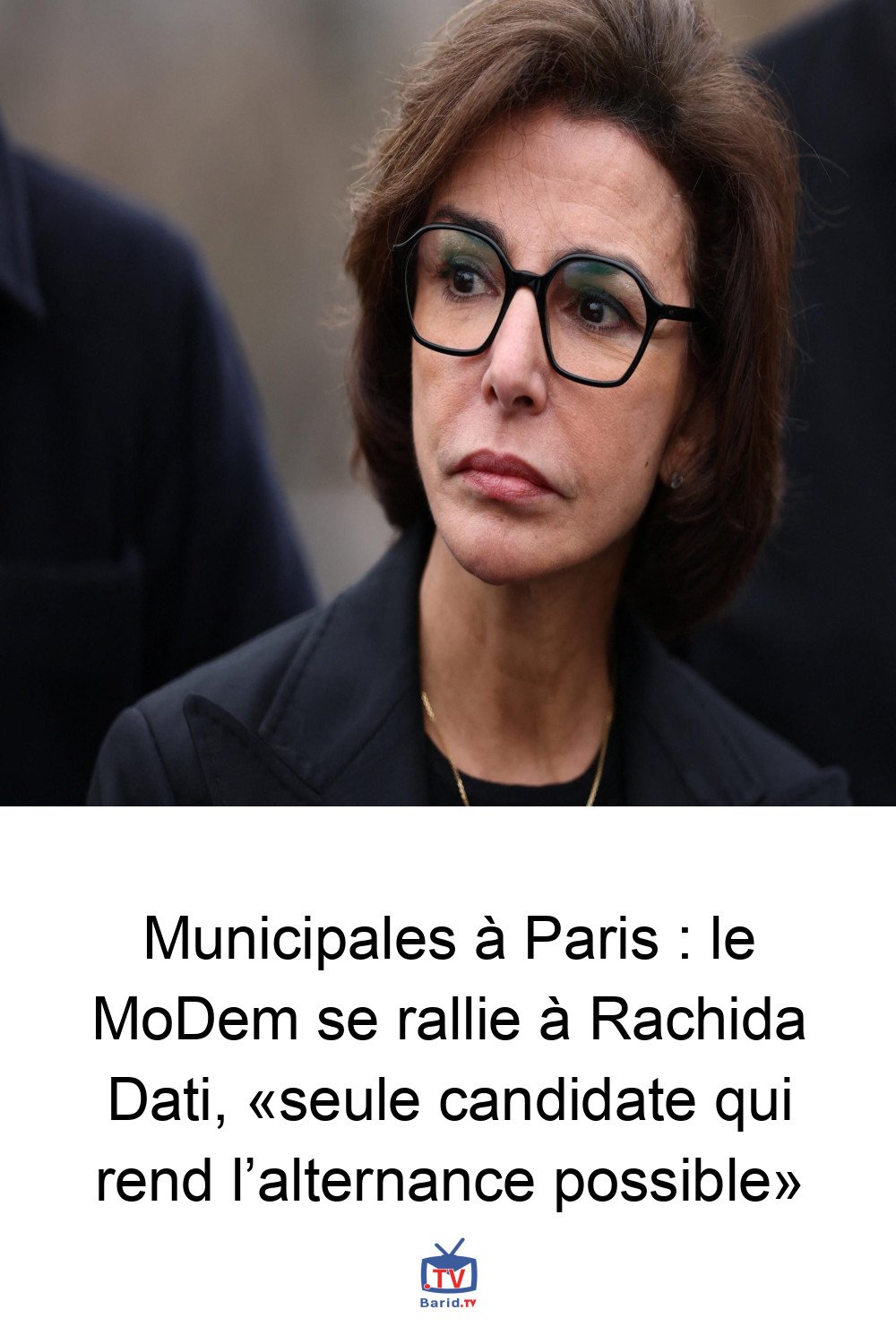 Municipales à Paris : le MoDem se rallie à Rachida Dati, «seule candidate qui rend l’alternance possible» 4 Pinterest Hidden