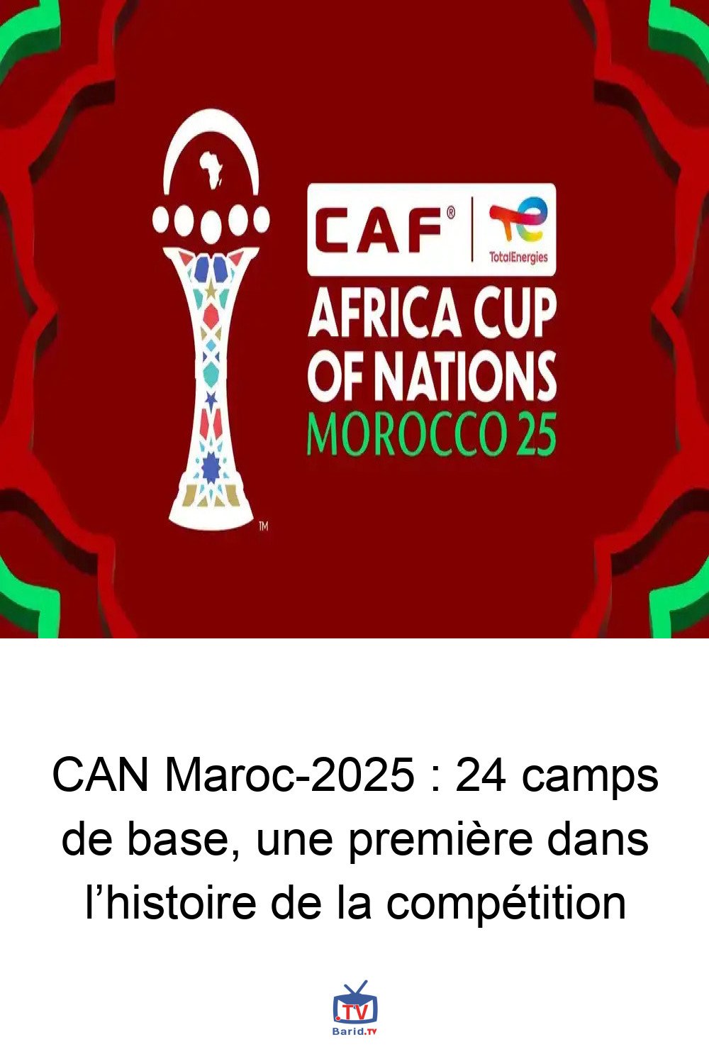 CAN Maroc-2025 : 24 camps de base, une première dans l’histoire de la compétition 4 Pinterest Hidden