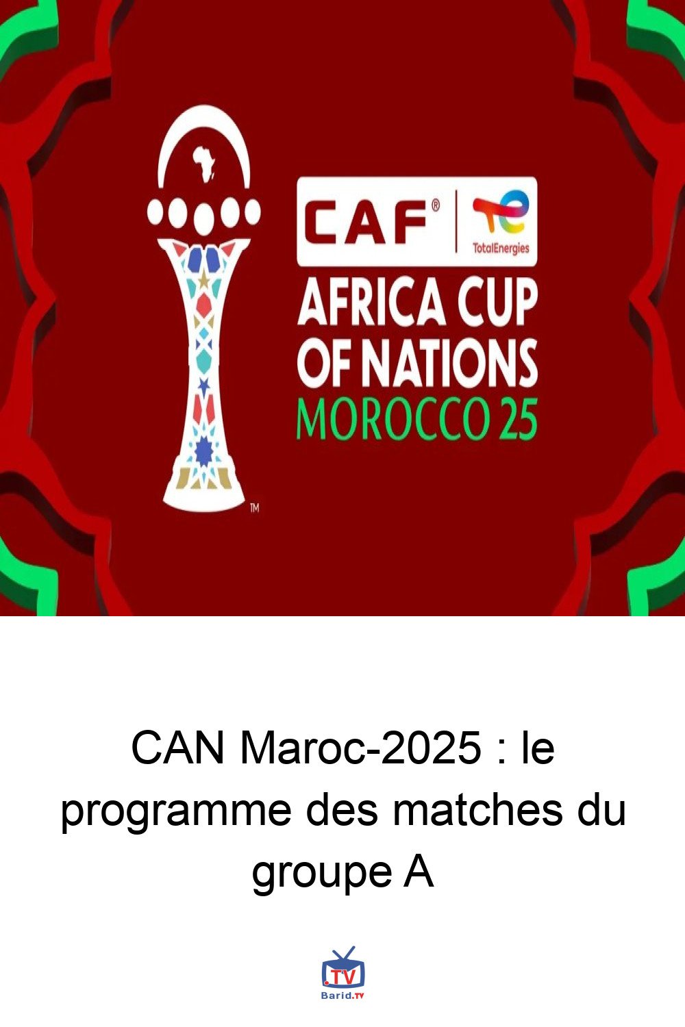 CAN Maroc-2025 : le programme des matches du groupe A 4 Pinterest Hidden