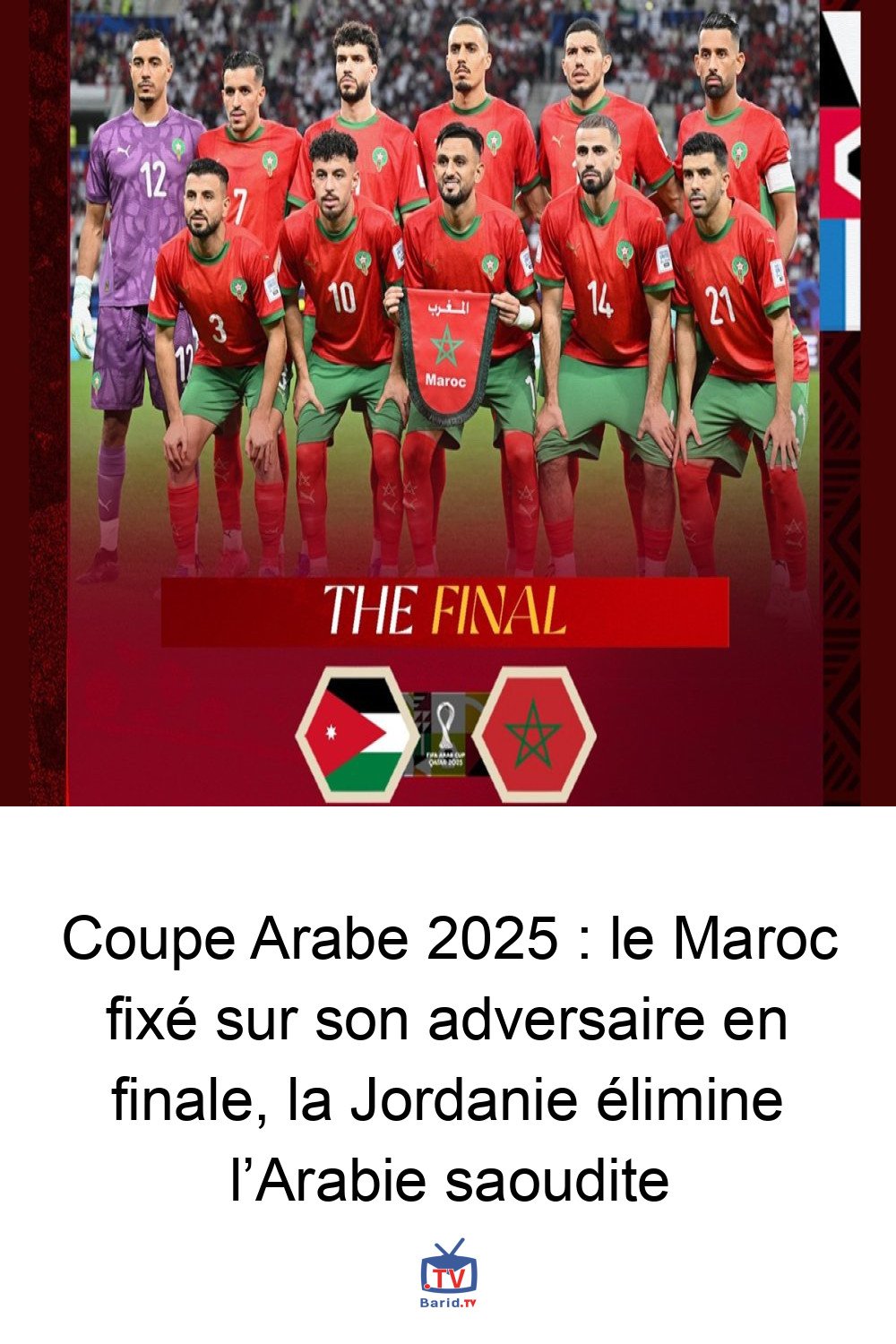 Coupe Arabe 2025 : le Maroc fixé sur son adversaire en finale, la Jordanie élimine l’Arabie saoudite 4 Pinterest Hidden