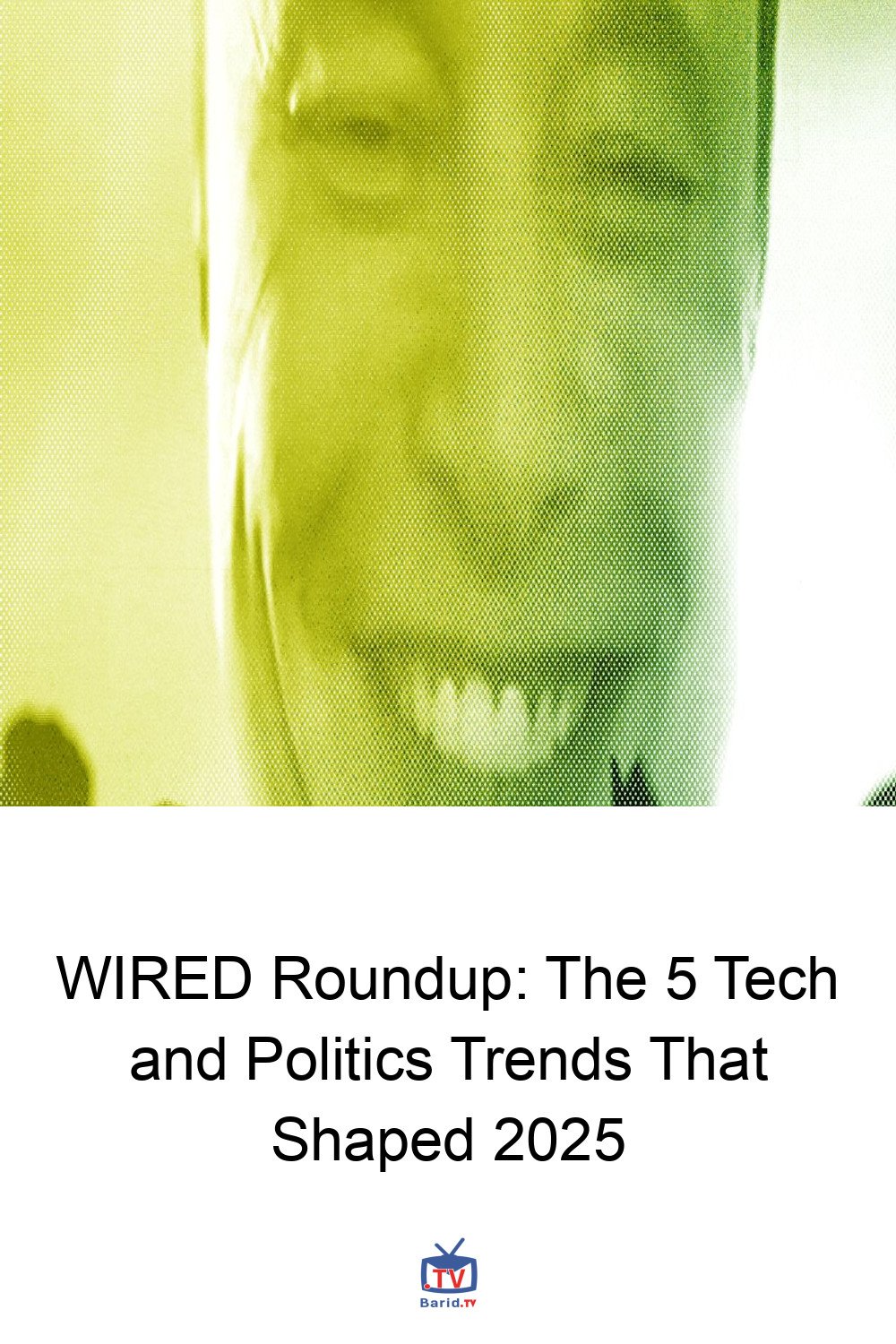 WIRED Roundup: The 5 Tech and Politics Trends That Shaped 2025 4 Pinterest Hidden
