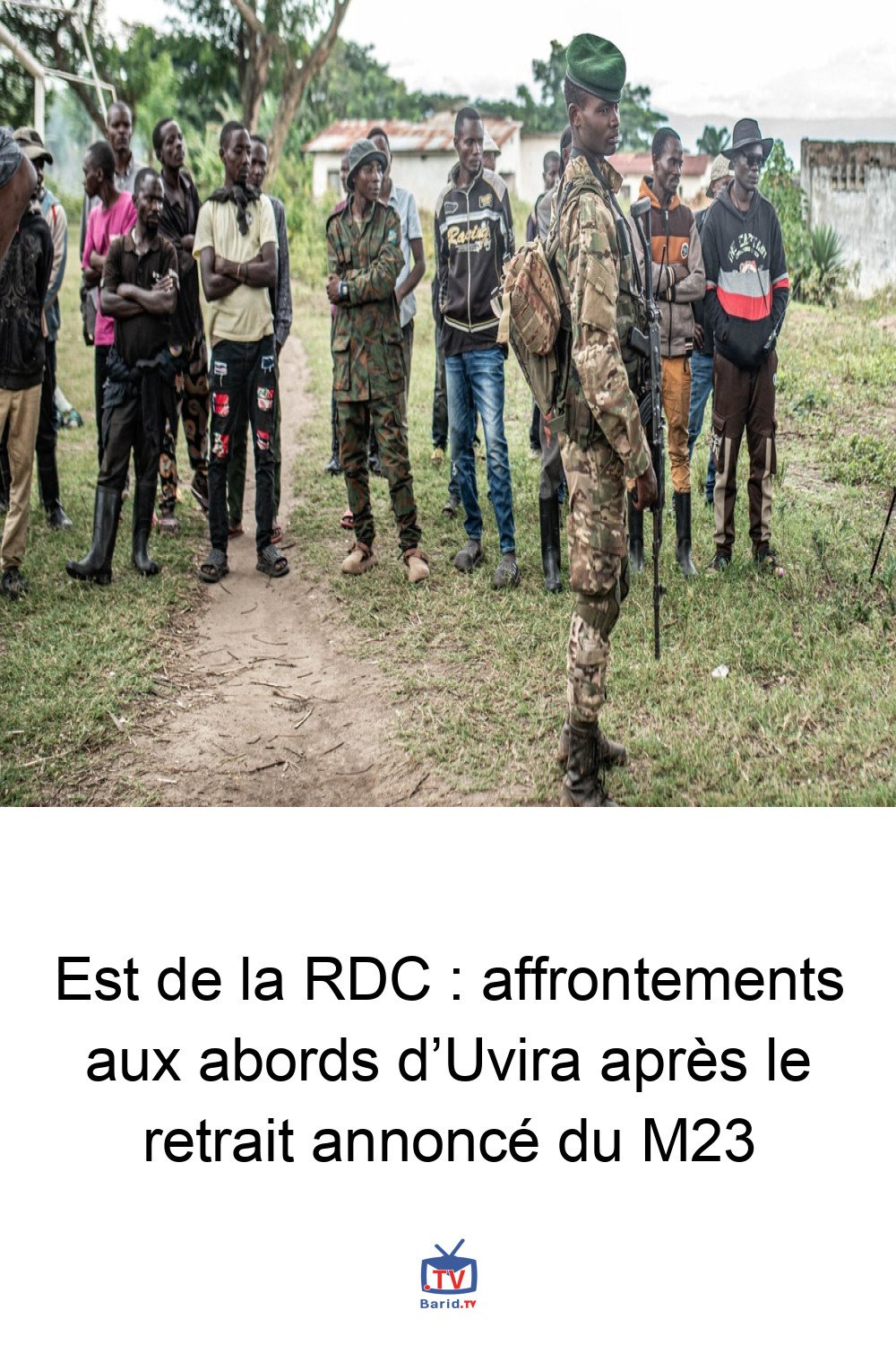 Est de la RDC : affrontements aux abords d’Uvira après le retrait annoncé du M23 4 Pinterest Hidden