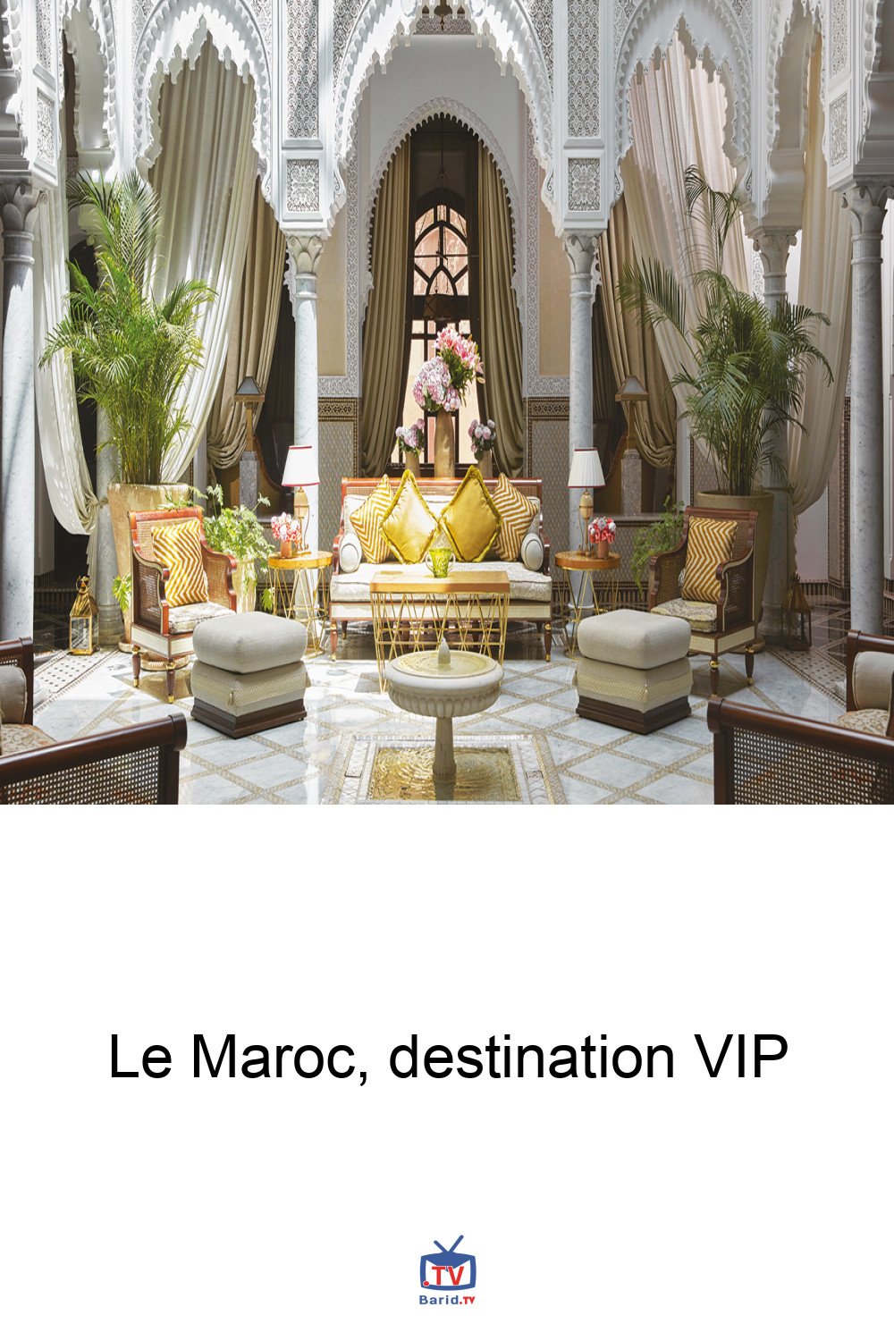 Le Maroc, destination VIP 4 Pinterest Hidden