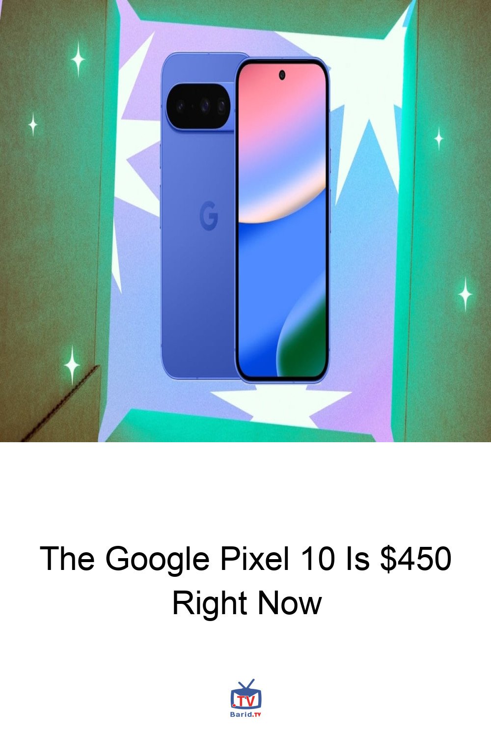 The Google Pixel 10 Is $450 Right Now 4 Pinterest Hidden