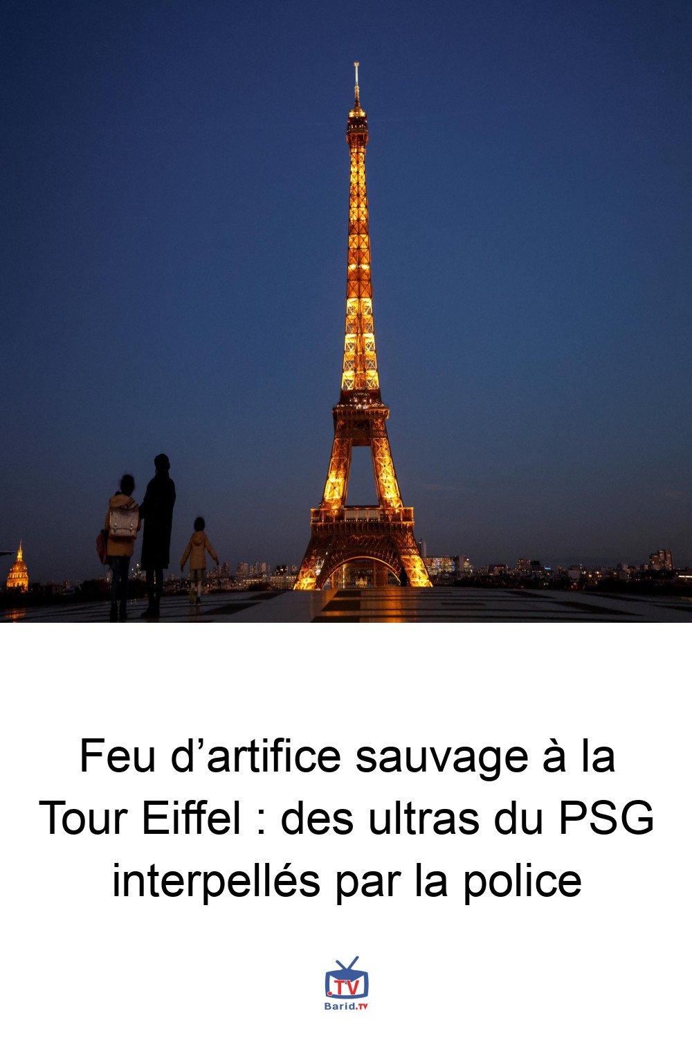 Feu d’artifice sauvage à la Tour Eiffel : des ultras du PSG interpellés par la police 4 Pinterest Hidden