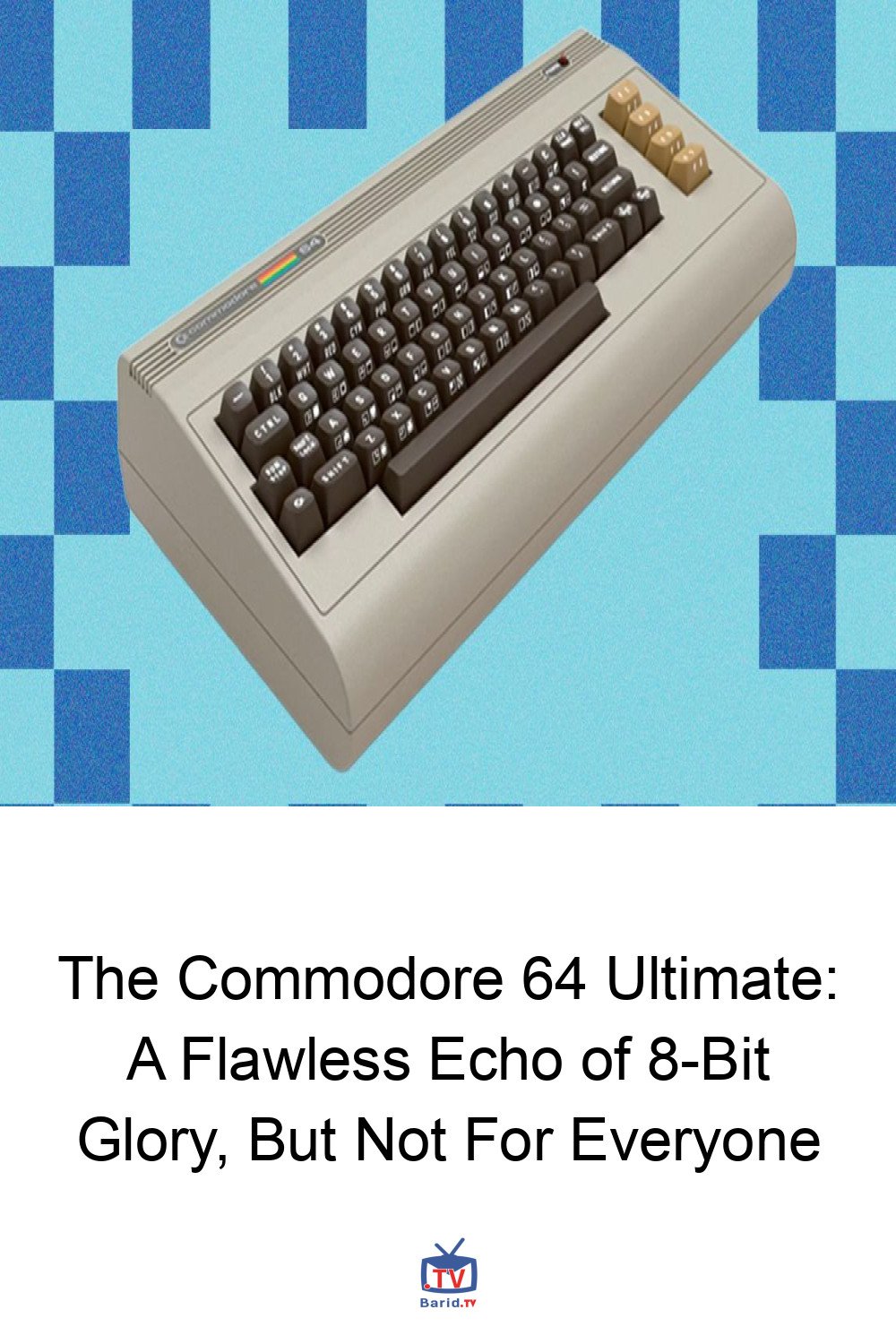 The Commodore 64 Ultimate: A Flawless Echo of 8-Bit Glory, But Not For Everyone 4 Pinterest Hidden