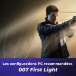 Image illustrant les configurations PC requises pour le jeu 007 First Light, avec des composants informatiques et le logo du jeu.