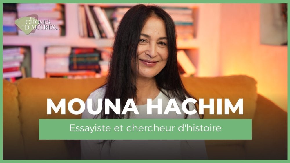 Mouna Hachim, historienne et romancière, lors de l'émission 'De choses et d'autres', discutant de l'importance de la profondeur, du temps long et de la nuance dans l'étude de l'histoire marocaine.