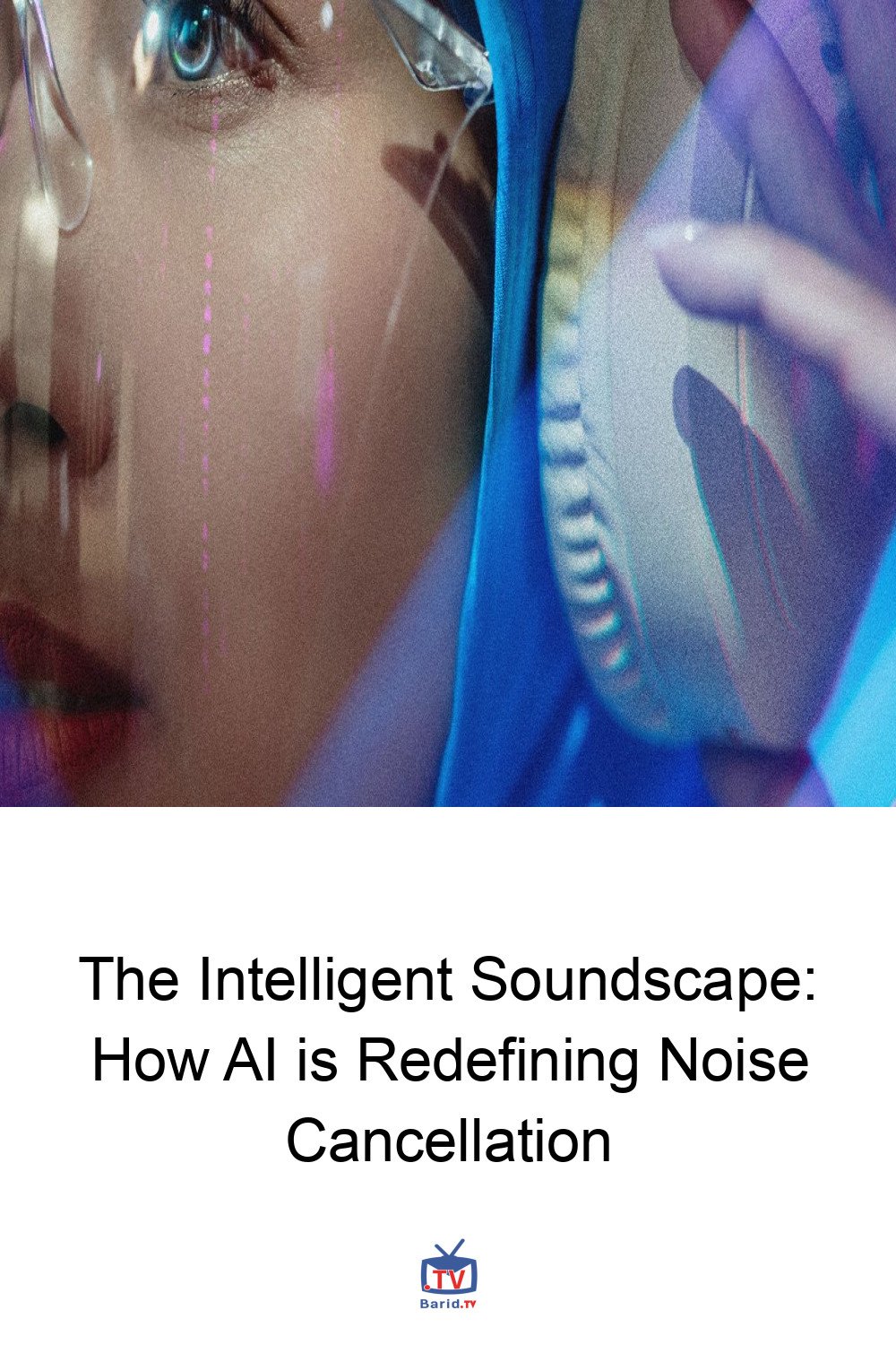 The Intelligent Soundscape: How AI is Redefining Noise Cancellation 4 Pinterest Hidden