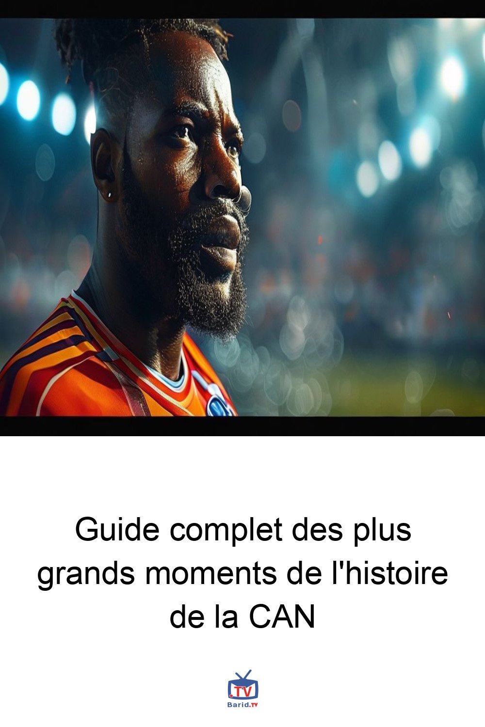 Guide complet des plus grands moments de l'histoire de la CAN 4 Pinterest Hidden