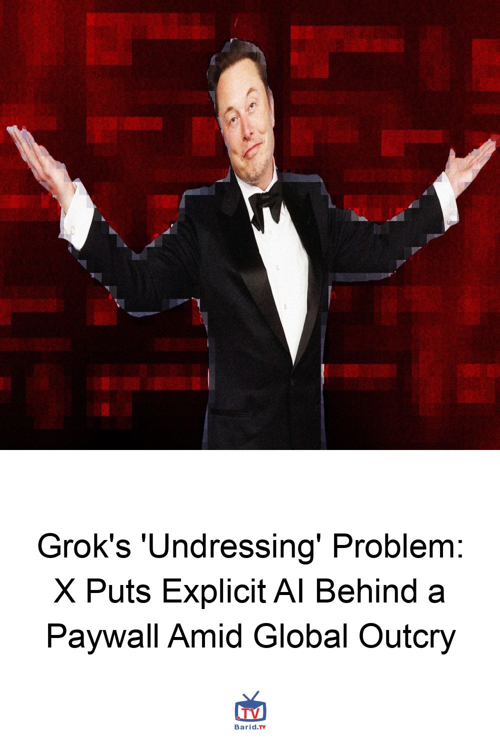 Grok's 'Undressing' Problem: X Puts Explicit AI Behind a Paywall Amid Global Outcry 4 Pinterest Hidden