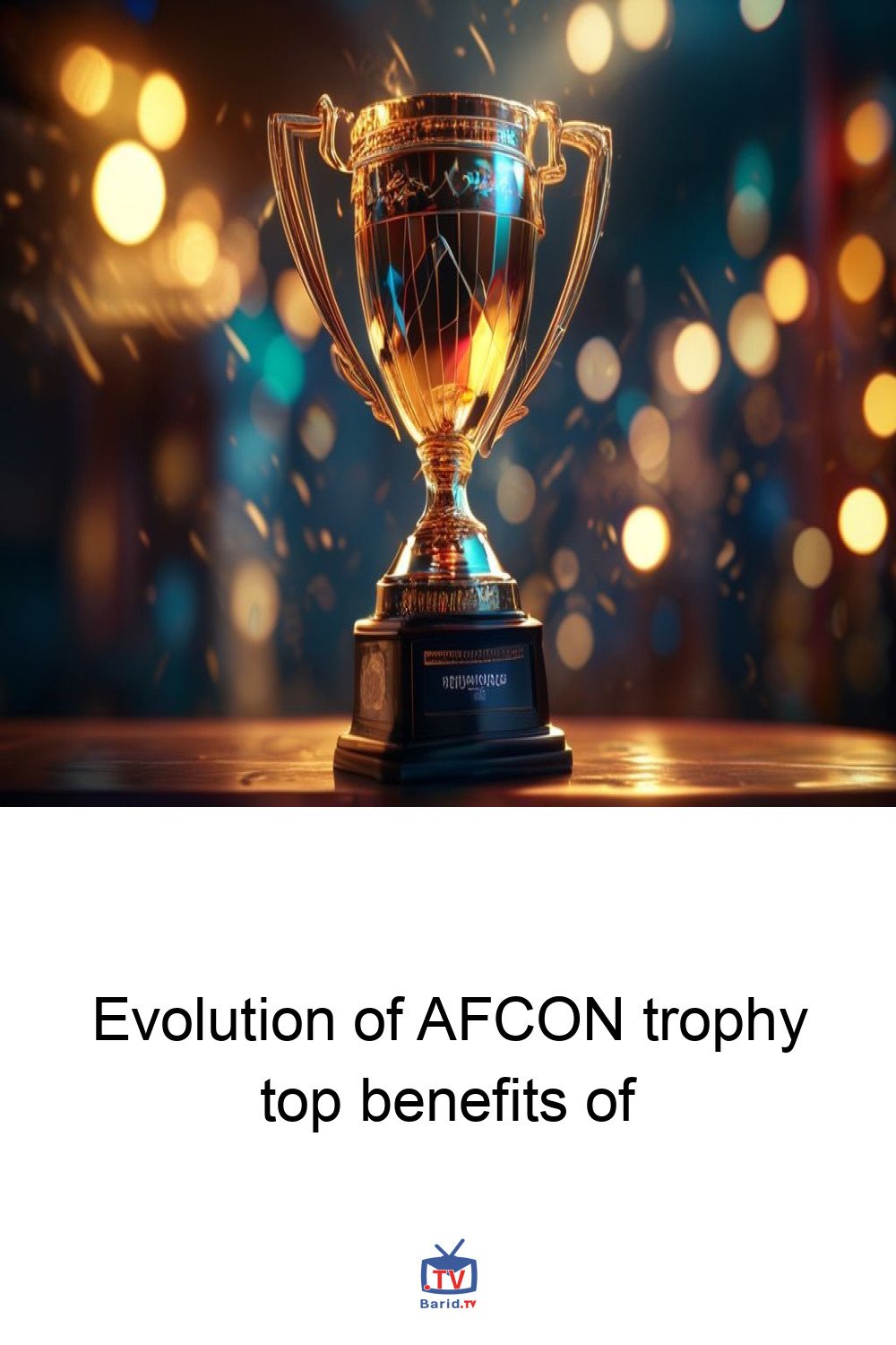 Evolution of AFCON trophy top benefits of 4 Pinterest Hidden