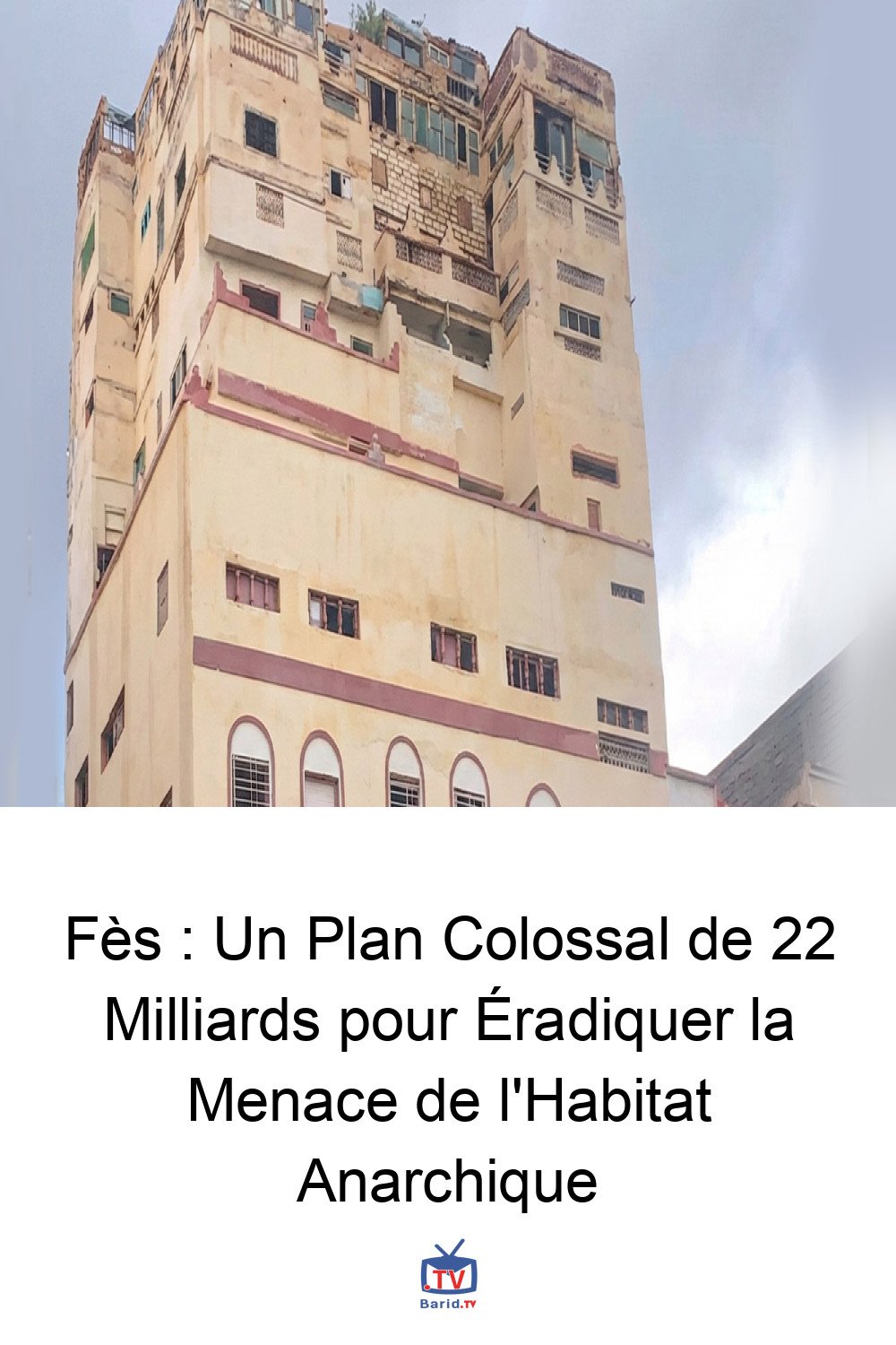 Fès : Un Plan Colossal de 22 Milliards pour Éradiquer la Menace de l'Habitat Anarchique 4 Pinterest Hidden