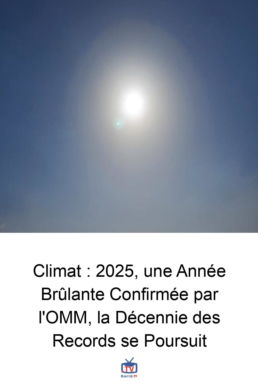 Climat : 2025, une Année Brûlante Confirmée par l'OMM, la Décennie des Records se Poursuit 4 Pinterest Hidden