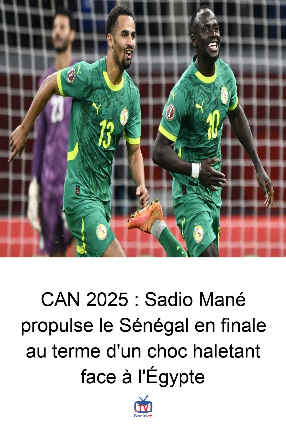 CAN 2025 : Sadio Mané propulse le Sénégal en finale au terme d'un choc haletant face à l'Égypte 4 Pinterest Hidden