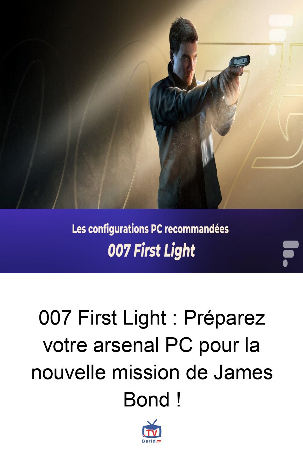 007 First Light : Préparez votre arsenal PC pour la nouvelle mission de James Bond ! 4 Pinterest Hidden