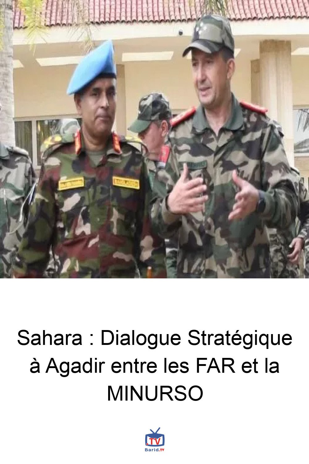 Sahara : Dialogue Stratégique à Agadir entre les FAR et la MINURSO 4 Pinterest Hidden