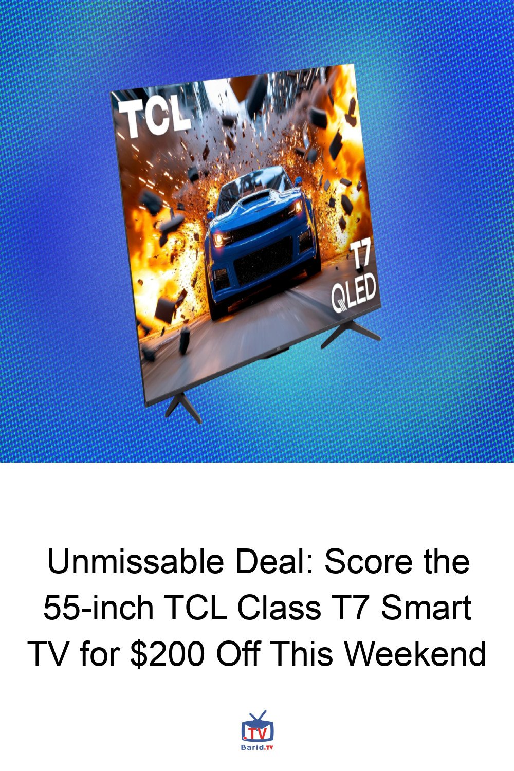 Unmissable Deal: Score the 55-inch TCL Class T7 Smart TV for $200 Off This Weekend 4 Pinterest Hidden