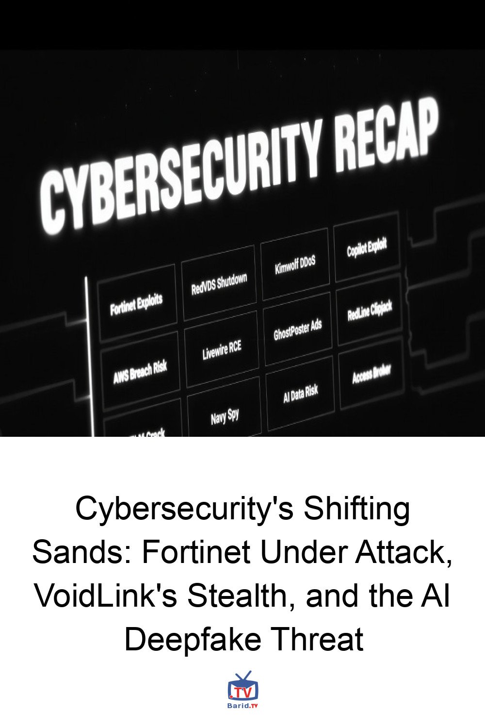 Cybersecurity's Shifting Sands: Fortinet Under Attack, VoidLink's Stealth, and the AI Deepfake Threat 4 Pinterest Hidden