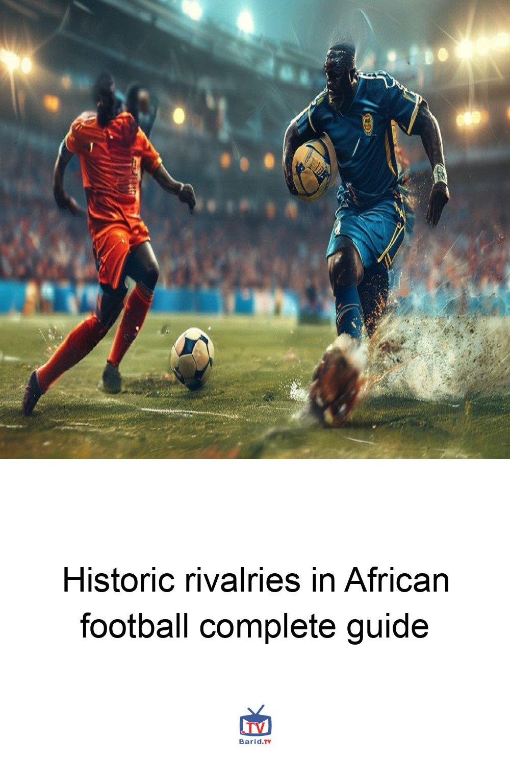 Historic rivalries in African football complete guide 4 Pinterest Hidden