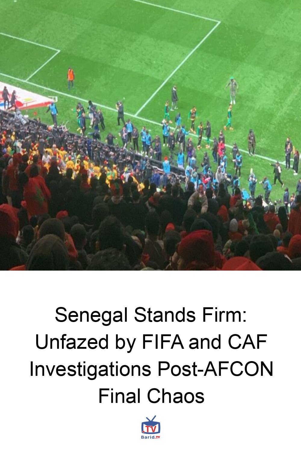 Senegal Stands Firm: Unfazed by FIFA and CAF Investigations Post-AFCON Final Chaos 4 Pinterest Hidden