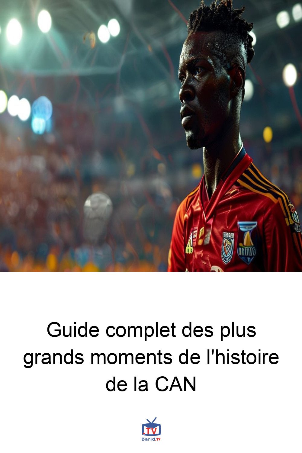 Guide complet des plus grands moments de l'histoire de la CAN 4 Pinterest Hidden