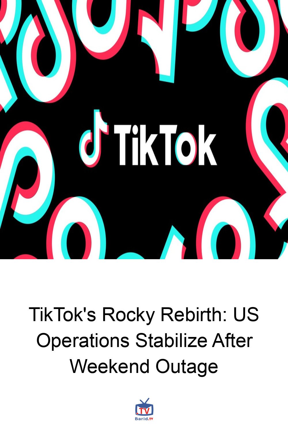 TikTok's Rocky Rebirth: US Operations Stabilize After Weekend Outage 4 Pinterest Hidden
