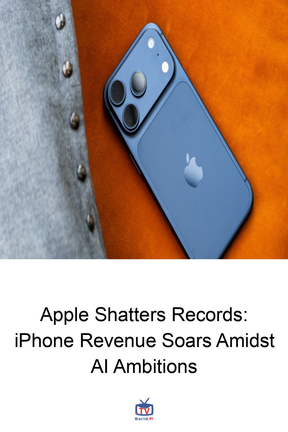 Apple Shatters Records: iPhone Revenue Soars Amidst AI Ambitions 4 Pinterest Hidden