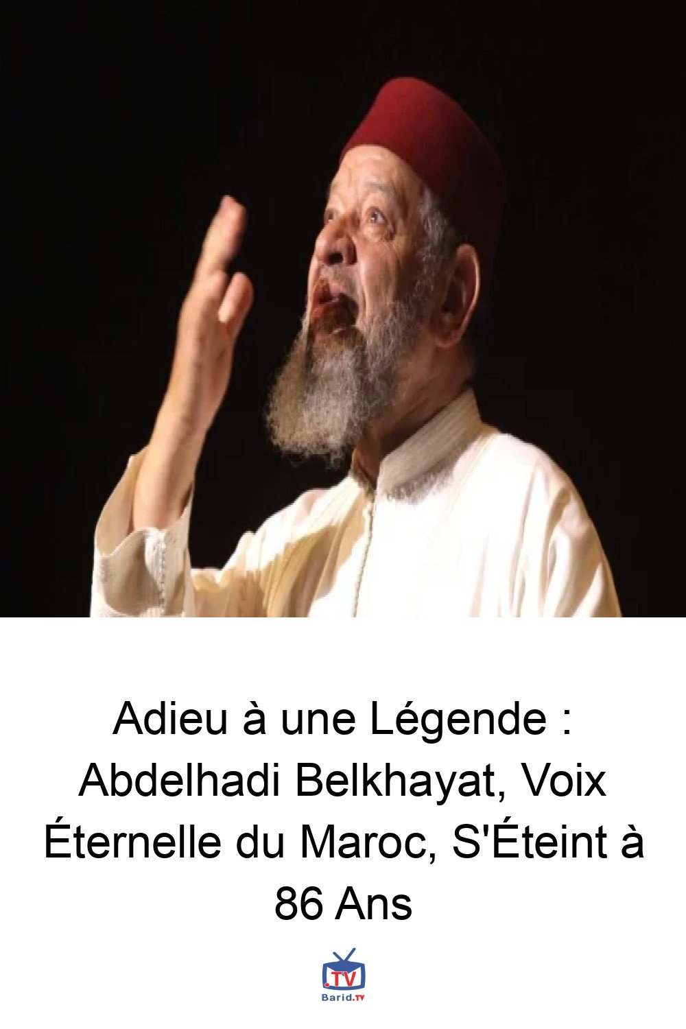 Adieu à une Légende : Abdelhadi Belkhayat, Voix Éternelle du Maroc, S'Éteint à 86 Ans 4 Pinterest Hidden
