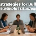 Best strategies for building a scalable startup from scratch. complete guide