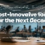 Most innovative startup ideas for the next decade. complete guide