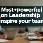 Most powerful quotes on leadership to inspire your team. complete guide