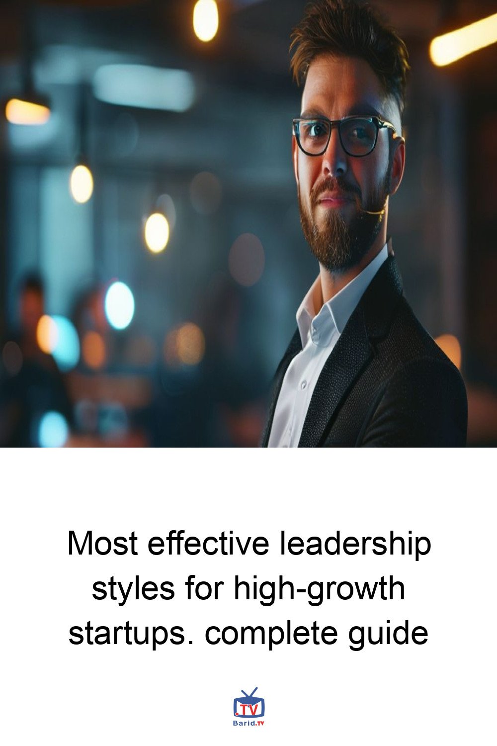 Most effective leadership styles for high-growth startups. complete guide 4 Pinterest Hidden