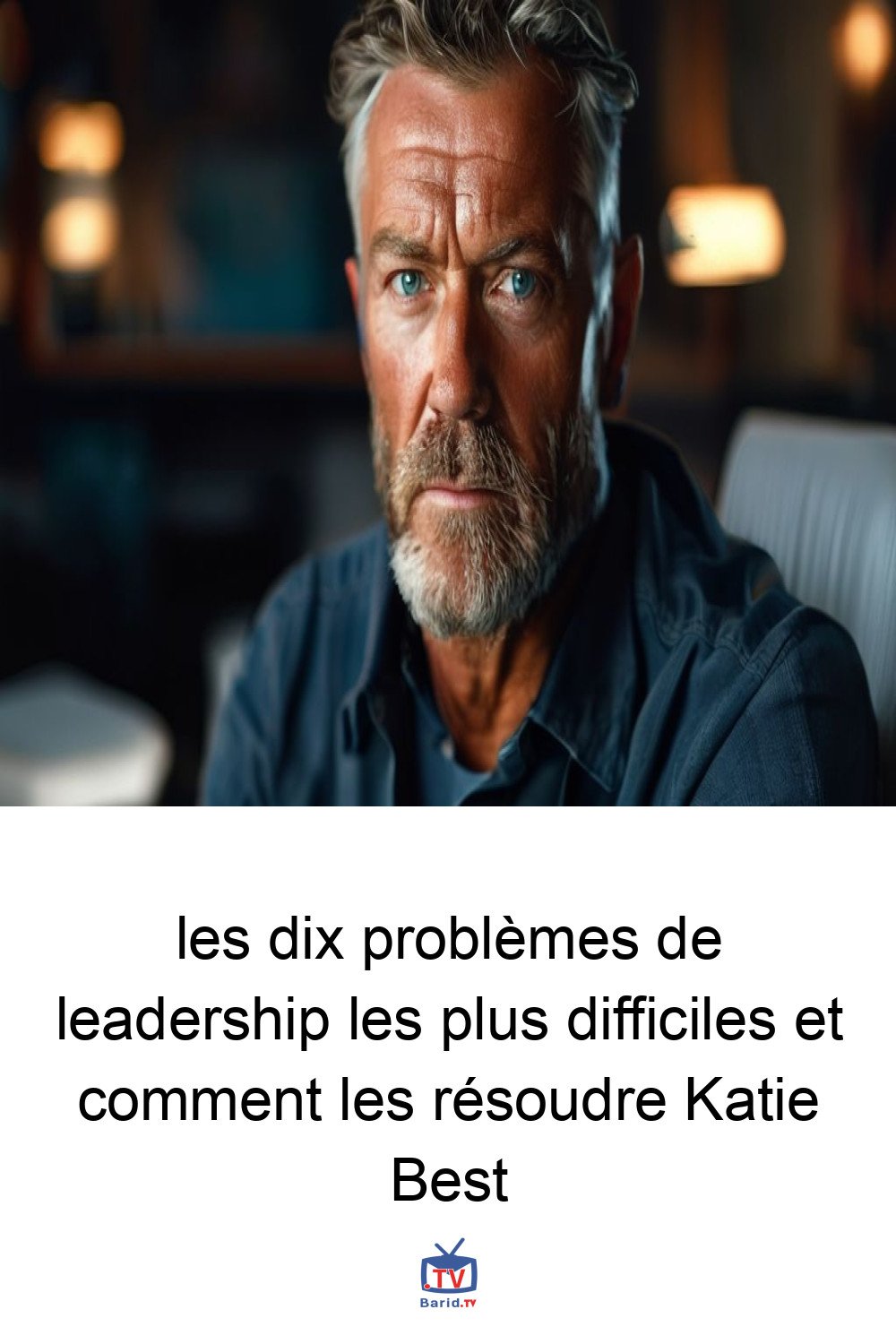 les dix problèmes de leadership les plus difficiles et comment les résoudre Katie Best 4 Pinterest Hidden