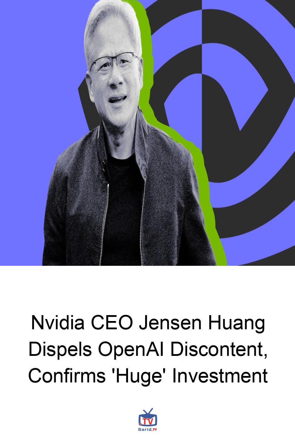 Nvidia CEO Jensen Huang Dispels OpenAI Discontent, Confirms 'Huge' Investment 4 Pinterest Hidden