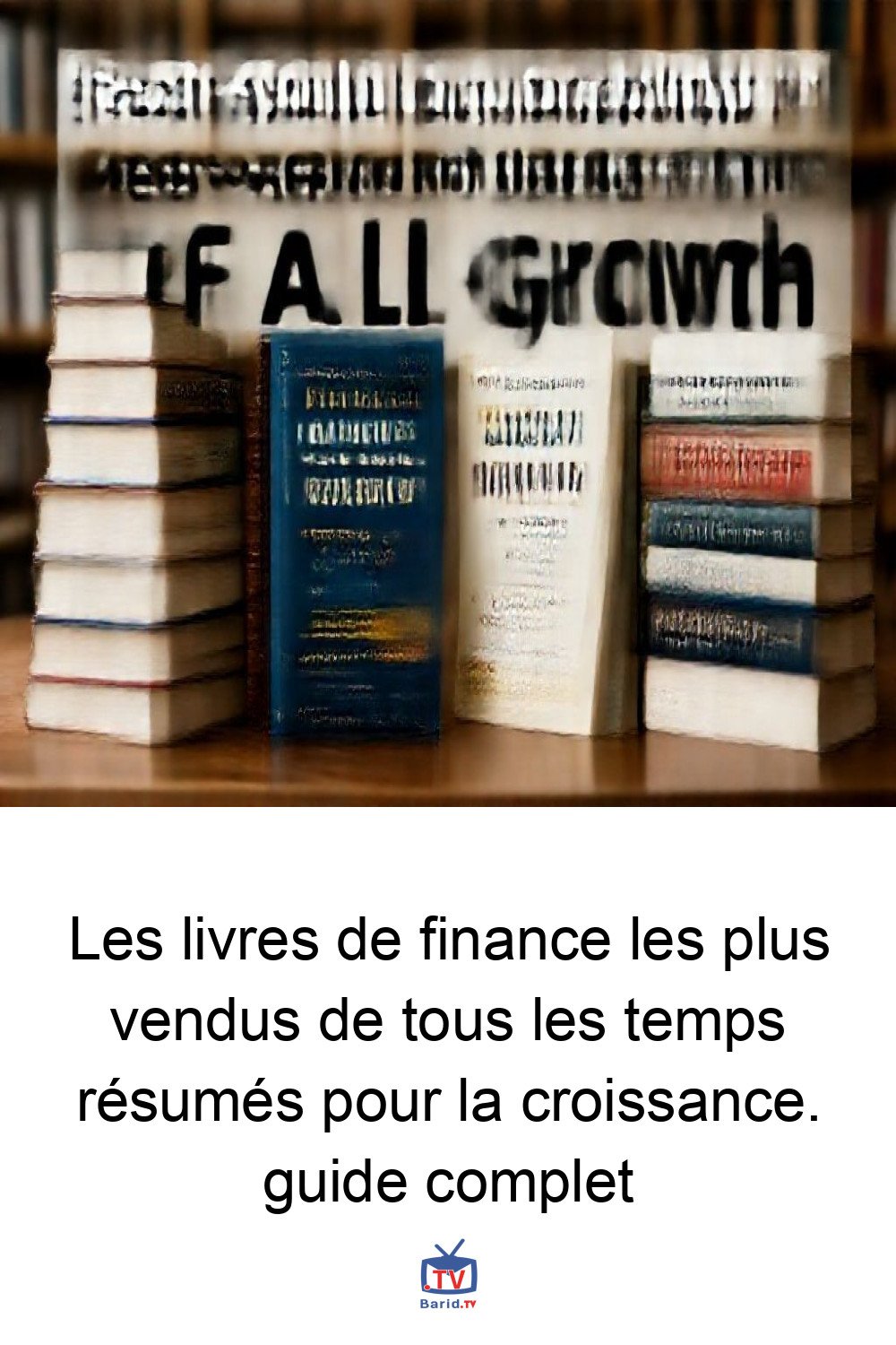 Les livres de finance les plus vendus de tous les temps résumés pour la croissance. guide complet 4 Pinterest Hidden