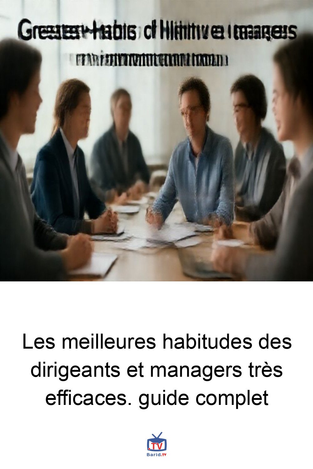 Les meilleures habitudes des dirigeants et managers très efficaces. guide complet 4 Pinterest Hidden