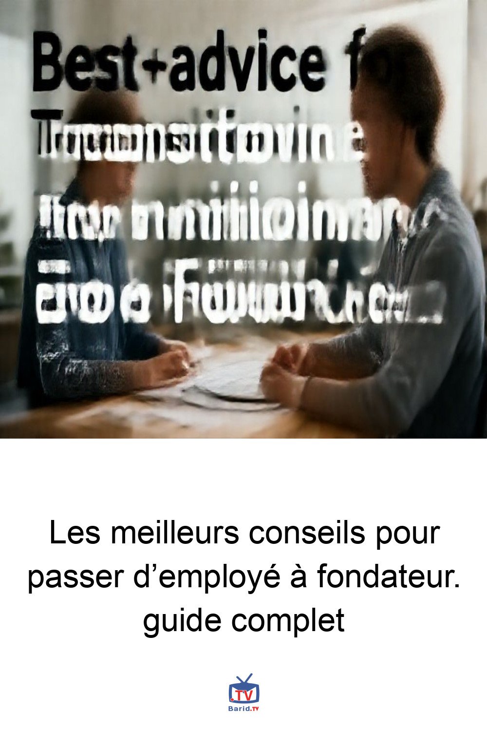 Les meilleurs conseils pour passer d’employé à fondateur. guide complet 4 Pinterest Hidden