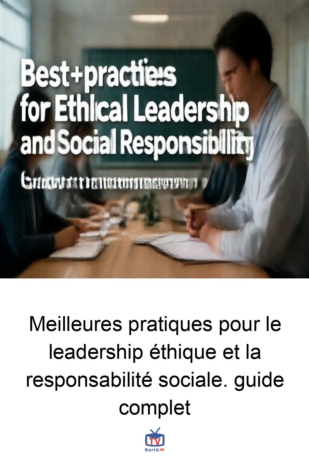 Meilleures pratiques pour le leadership éthique et la responsabilité sociale. guide complet 4 Pinterest Hidden