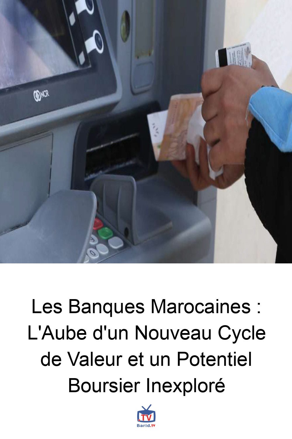 Les Banques Marocaines : L'Aube d'un Nouveau Cycle de Valeur et un Potentiel Boursier Inexploré 4 Pinterest Hidden