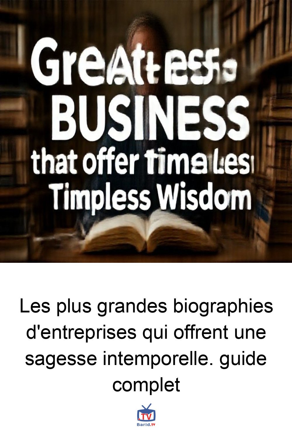 Les plus grandes biographies d'entreprises qui offrent une sagesse intemporelle. guide complet 4 Pinterest Hidden