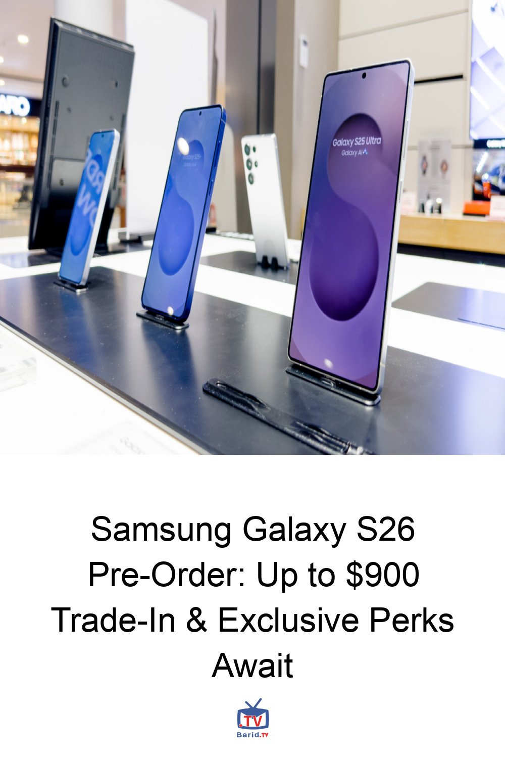 Samsung Galaxy S26 Pre-Order: Up to $900 Trade-In & Exclusive Perks Await 4 Pinterest Hidden
