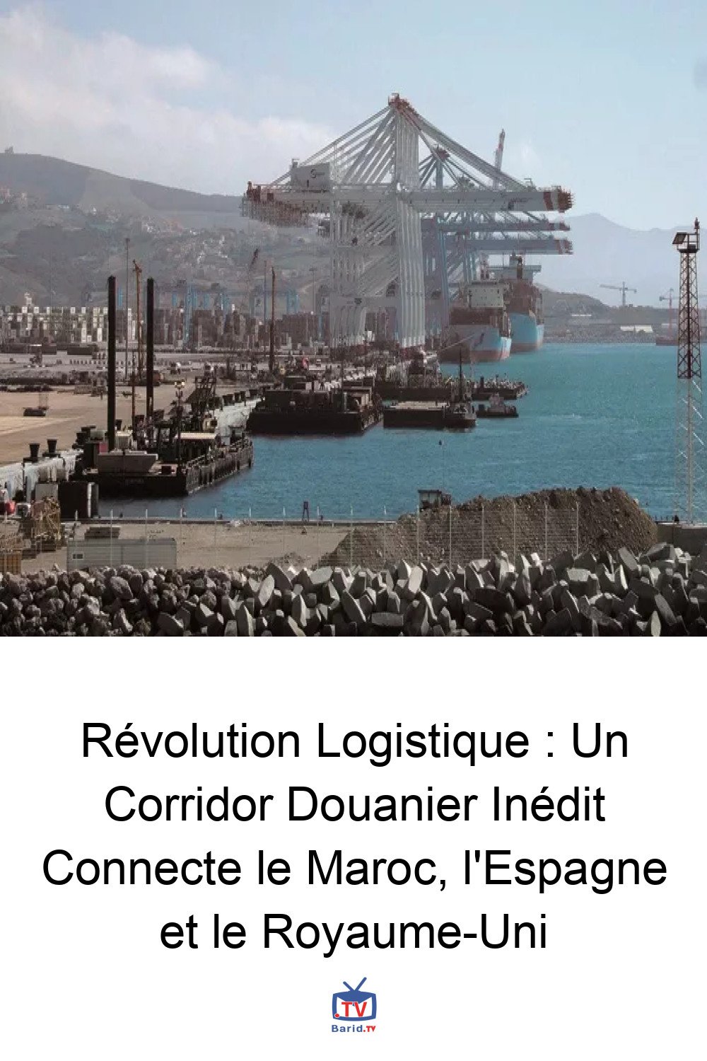 Révolution Logistique : Un Corridor Douanier Inédit Connecte le Maroc, l'Espagne et le Royaume-Uni 4 Pinterest Hidden