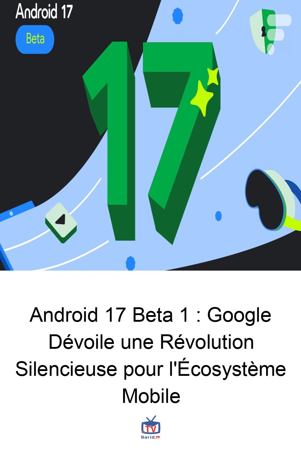 Android 17 Beta 1 : Google Dévoile une Révolution Silencieuse pour l'Écosystème Mobile 4 Pinterest Hidden