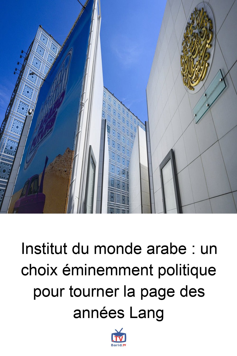 Institut du monde arabe : un choix éminemment politique pour tourner la page des années Lang 4 Pinterest Hidden
