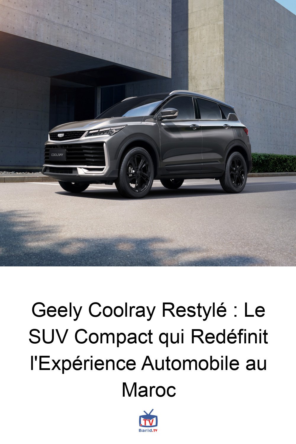 Geely Coolray Restylé : Le SUV Compact qui Redéfinit l'Expérience Automobile au Maroc 4 Pinterest Hidden