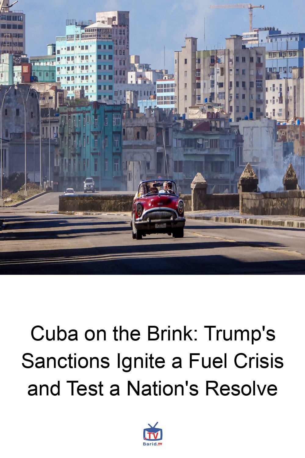 Cuba on the Brink: Trump's Sanctions Ignite a Fuel Crisis and Test a Nation's Resolve 4 Pinterest Hidden