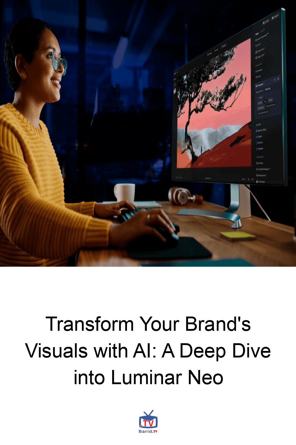 Transform Your Brand's Visuals with AI: A Deep Dive into Luminar Neo 4 Pinterest Hidden