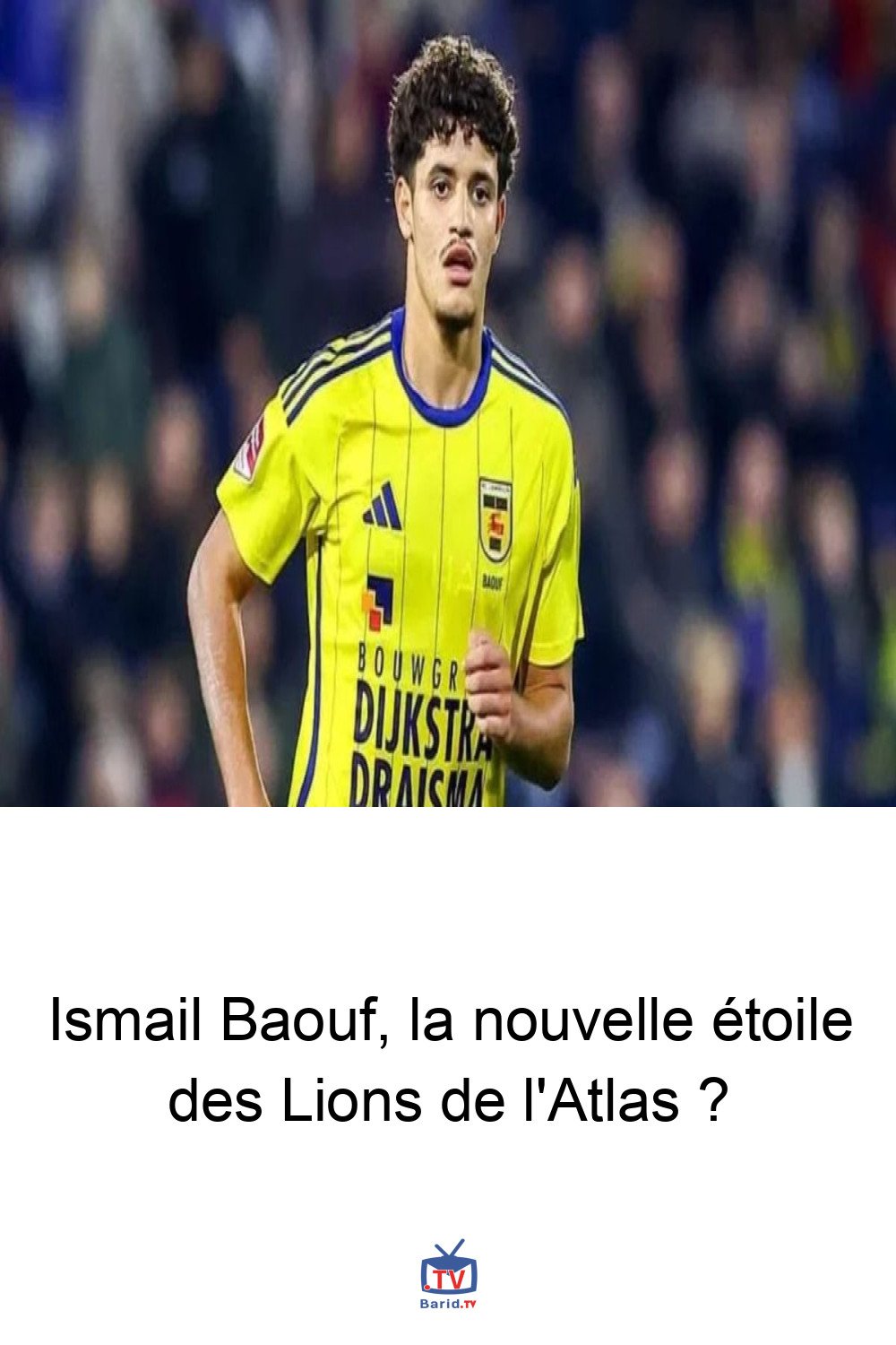 Ismail Baouf, la nouvelle étoile des Lions de l'Atlas ? 4 Pinterest Hidden